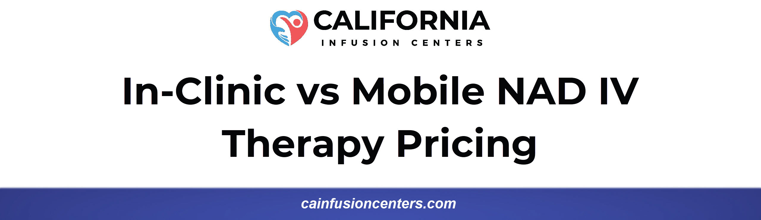 In-Clinic vs Mobile NAD IV Therapy Pricing