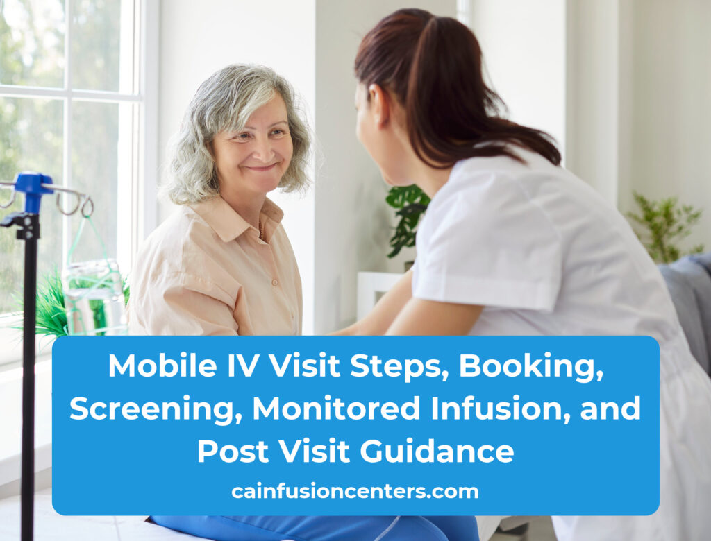 A mobile IV visit includes scheduling, a brief safety screening, sterile setup, monitored infusion, and clear post treatment guidance before departure.